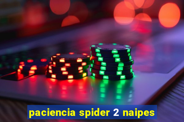 paciencia spider 2 naipes